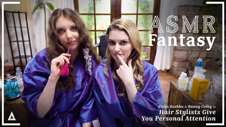 ASMRFantasy Elena Koshka & Bunny Colby – Hair Stylists Give You Personal Attention