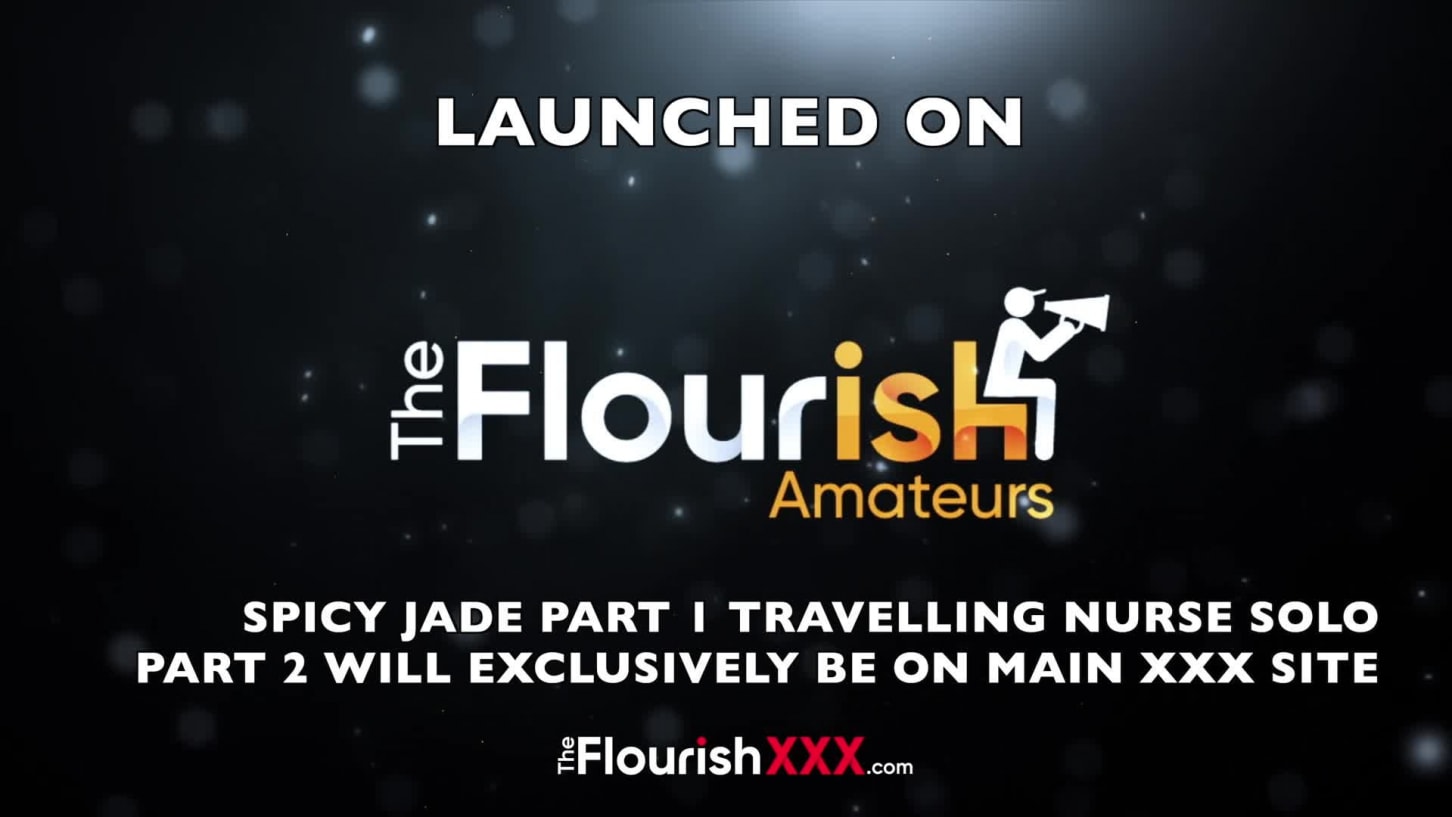 The Flourish XXX Spicy Jayde Teaser Spicy Jayde Nurse Solo Part 1