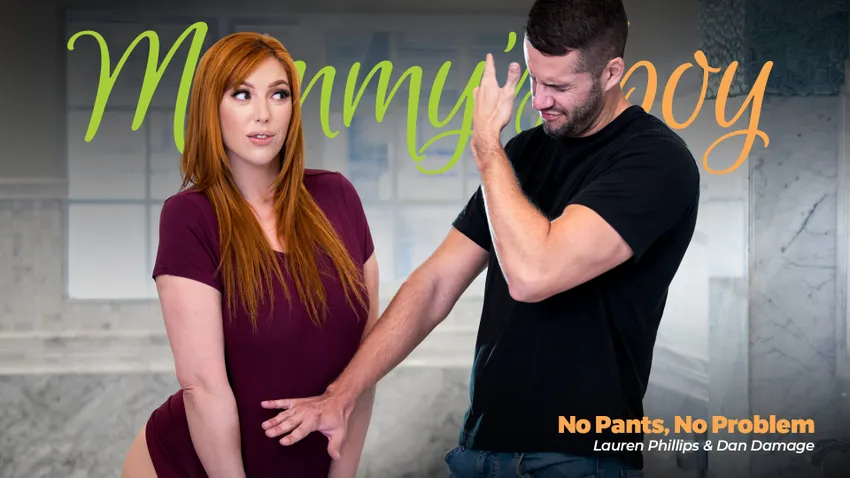 Mommys Boy Lauren Phillips & Dan Damage No Pants, No Problem