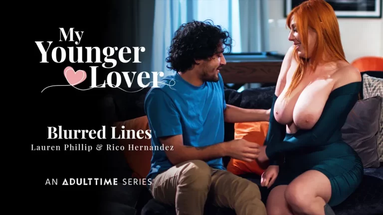 AdultTime MyYoungerLover Lauren Phillips & Rico Hernandez – Blurred Lines