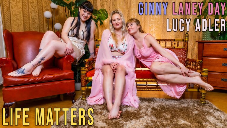 GirlsOutWest Ginny, Laney, Lucy Adler – Life Matters