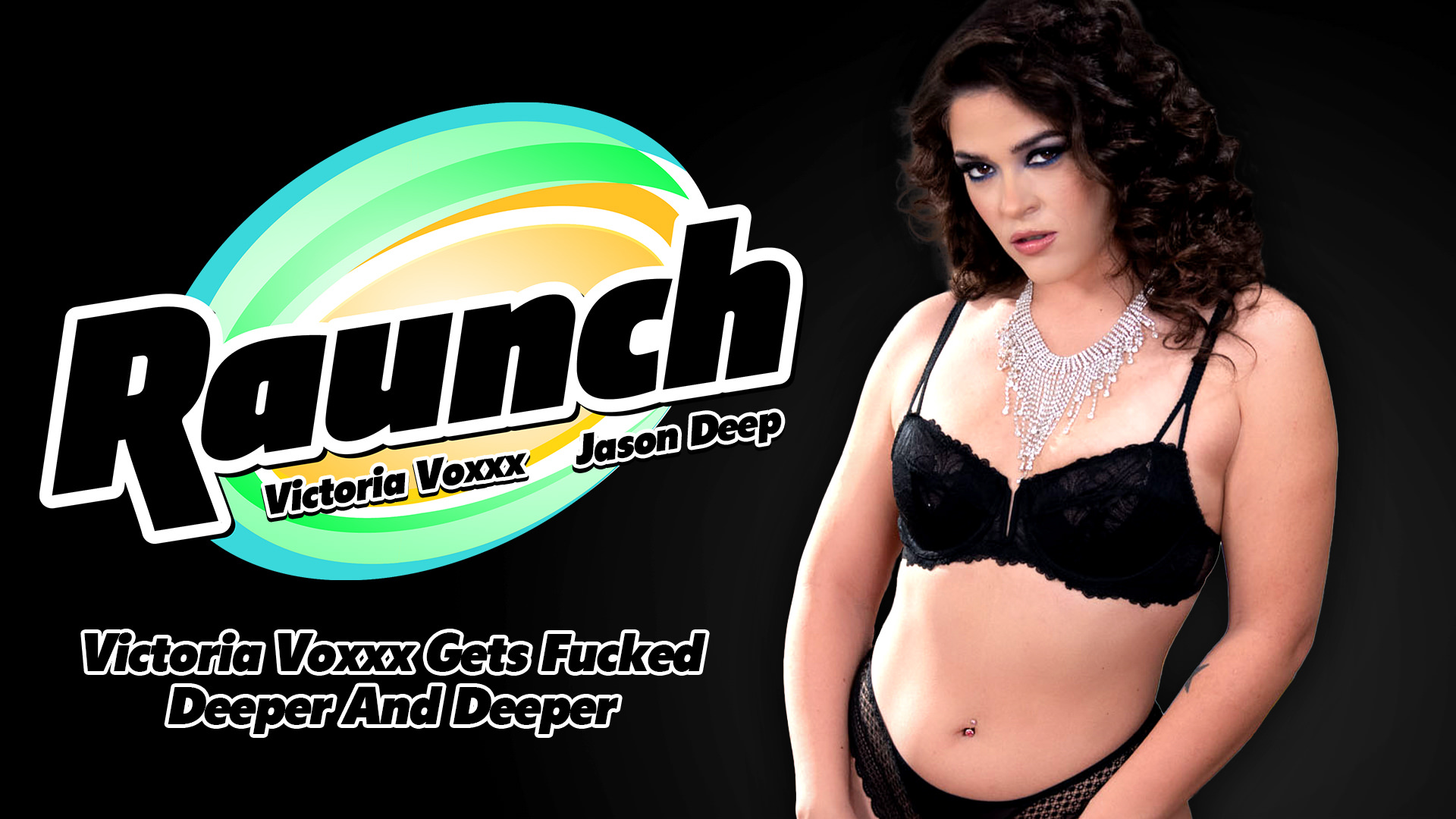 Raunch Victoria Voxxx, Jason Deep Victoria Voxxx Gets Fucked Deeper And Deeper