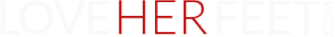 LoveHerFeet Updates