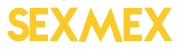 SexMexXXX Updates