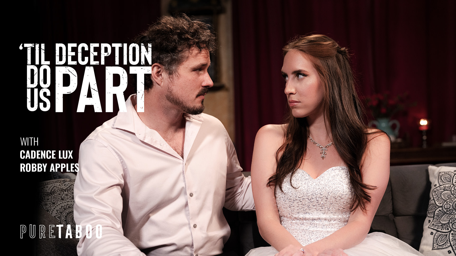 PureTaboo Cadence Lux, Robby Apples 'Til Deception Do Us Part Pure Taboo Cadence Lux, Robby Apples 'Til Deception Do Us Part