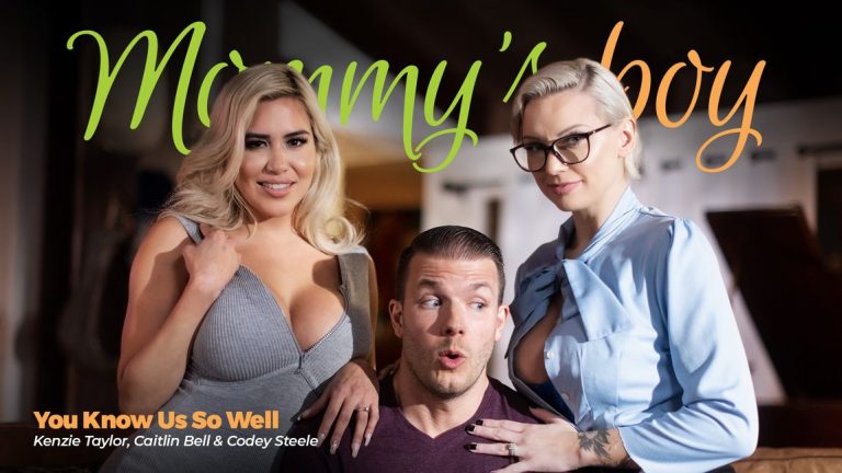 MommysBoy Kenzie Taylor & Caitlin Bell & Codey Steele – You Know Us So Well