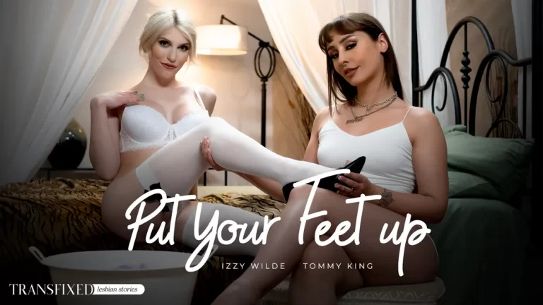 Transfixed Izzy Wilde & Tommy King – Put Your Feet Up