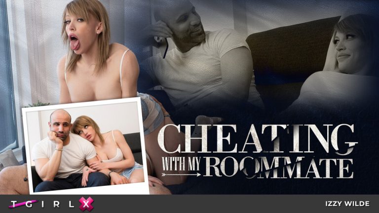 BobsTGirls Izzy Wilde – Cheating With My Roommate