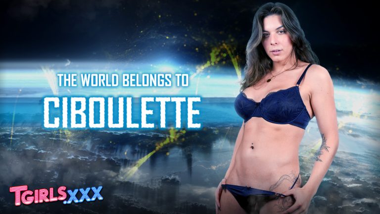 TGirlsXXX Ciboulette – The World Belongs to Ciboulette