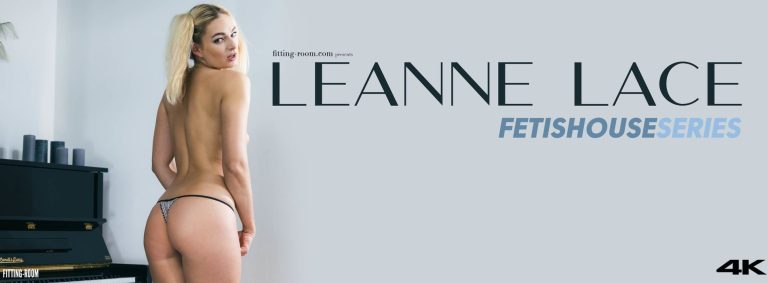 Fitting-Room Leanne Lace – Fetishouse Series