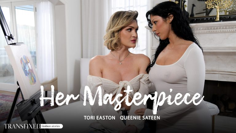 Transfixed Tori Easton, Queenie Sateen – Her Masterpiece