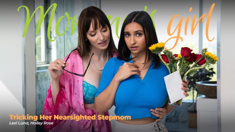 MommysGirl Lexi Luna, Hailey Rose – Tricking Her Nearsighted Stepmom